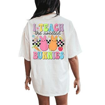 I Teach The Sweetest Bunnies Teacher Easter Day Women's Oversized Comfort T-Shirt Back Print - Seseable