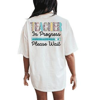 Teacher In Progress Please Wait Future Teacher Leopard Women's Oversized Comfort T-Shirt Back Print - Seseable