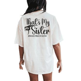 That's My Sister Proud Gymnastic Sister Of Sister Gymnast Women's Oversized Comfort T-Shirt Back Print - Monsterry