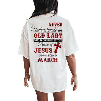 Never Underestimate An Old Lady Love Jesus Born In March Women's Oversized Comfort T-Shirt Back Print - Thegiftio UK