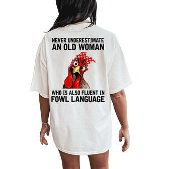 Never Underestimate An Old Woman Who Is Also Fluent Chickens Women's Oversized Comfort T-Shirt Back Print | Mazezy