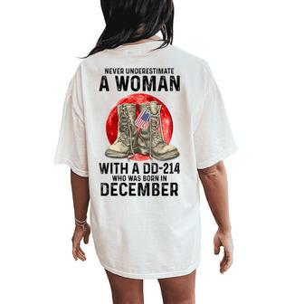Never Underestimate A Woman With A Dd-214 December Women's Oversized Comfort T-Shirt Back Print - Thegiftio UK