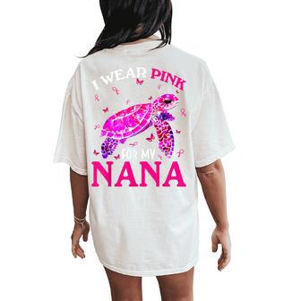 I Wear Pink For My Nana Breast Cancer Turtle Women's Oversized Comfort T-Shirt Back Print - Monsterry