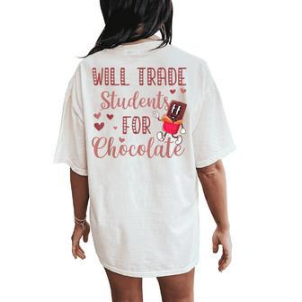 Will Trade Students For Chocolate Teacher Valentines Women's Oversized Comfort T-Shirt Back Print - Monsterry