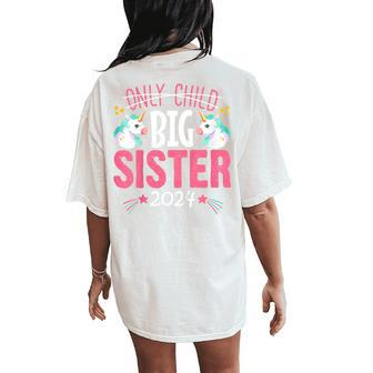 Youth Only Child Big Sister 2024 Cute Unicorn For Girls Toddlers Women's Oversized Comfort T-Shirt Back Print - Seseable