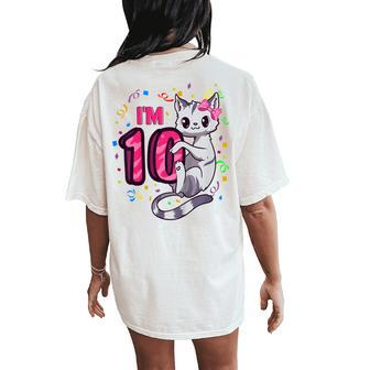 Youth Girls 10Th Birthday Outfit I'm 10 Years Old Cat Kitty Kitten Women's Oversized Comfort T-Shirt Back Print - Seseable