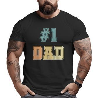 1 Dad Number One Dad Father's Day Vintage Style Big and Tall Men T-shirt | Mazezy