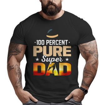100 Percent Pure Super Dad Big and Tall Men T-shirt | Mazezy