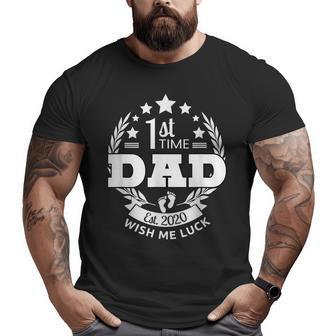 1St Time Dad Wish Me Luck 2020 Expectant New Father Big and Tall Men T-shirt | Mazezy