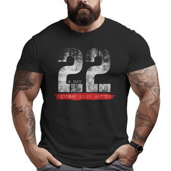 22 A Day Veteran Lives Matter Military Suicide Awareness Big and Tall Men T-shirt | Mazezy AU