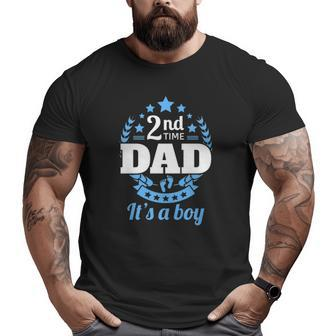2Nd Time Dad It's A Boy Dad Again Second Baby Announce Big and Tall Men T-shirt | Mazezy