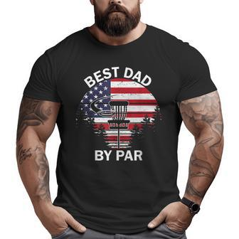 4Th Of July Best Dad By Par Disc Golf Men Fathers Day Big and Tall Men T-shirt | Mazezy