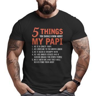 5 Things You Should Know About My Papi Father's Day Big and Tall Men T-shirt | Mazezy