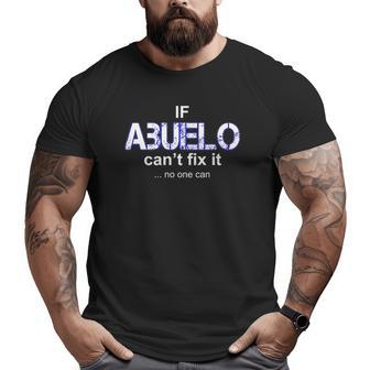 Abuelo Mexican Grandfather Apparel Latino Spanish Grandpa Big and Tall Men T-shirt | Mazezy