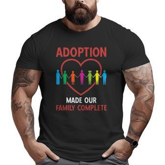 Adoption Made Family Complete Adoption Announcement Big and Tall Men T-shirt | Mazezy