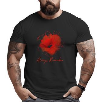 Always Remember Red Poppy Memorial Big and Tall Men T-shirt | Mazezy AU