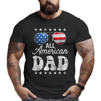 All American Dad 4Th Of July Father's Day Men Daddy Papa Big and Tall Men T-shirt | Mazezy