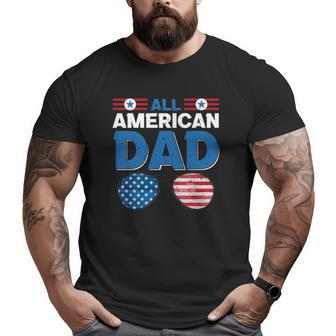 All American Dad 4Th Of July Usa American Flag Sunglasses Dad Daddy Father's Day Big and Tall Men T-shirt | Mazezy