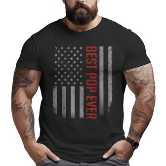 American Flag Dad For Father's Day Best Pop Ever Big and Tall Men T-shirt | Mazezy
