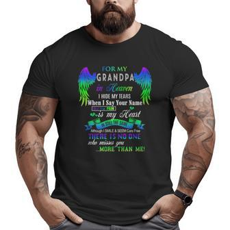 Angle Wing For My Grandpa Is Heaven I Hide My Tears When I Say Your Name Big and Tall Men T-shirt | Mazezy