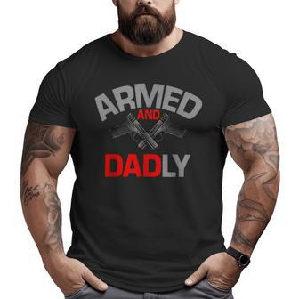 Armed And Dadly Big and Tall Men T-shirt | Mazezy