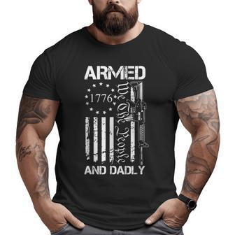 Armed And Dadly Deadly Father For Fathers Day Usa Big and Tall Men T-shirt | Mazezy