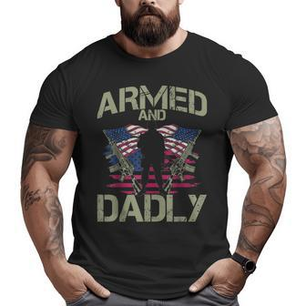 Armed And Dadly Deadly Father's Day Veteran Usa Flag Big and Tall Men T-shirt | Mazezy