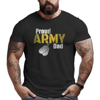 Army Dad Proud Parent US Army Military Family Big and Tall Men T-shirt | Mazezy