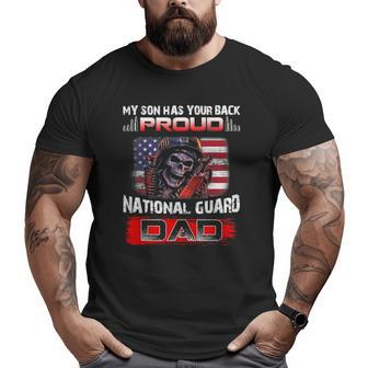 Army Dad My Son Has Your Back Proud National Guard Dad Big and Tall Men T-shirt | Mazezy