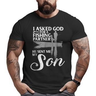 I Asked God For My Fishing Partner Father Son Big and Tall Men T-shirt | Mazezy