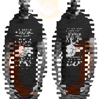 I Asked God For A Man Love Me He Sent My Dad Big and Tall Men T-shirt | Mazezy