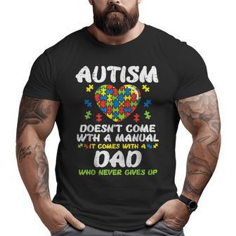 Autism Doesnt Come With Manual Dad Puzzle Awareness Big and Tall Men T-shirt | Mazezy
