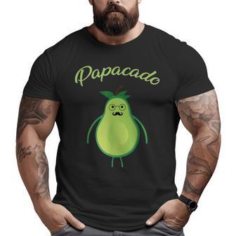 Avocado Dad Daddy Avocado Lover Men Papacado Big and Tall Men T-shirt | Mazezy