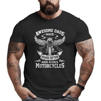 Awesome Dads Have Beards Tattoos And Rides Motorcycles Big and Tall Men T-shirt | Mazezy AU