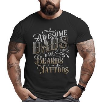 Awesome Dads Have Beards And Tattoos Vintage Father Day Big and Tall Men T-shirt | Mazezy