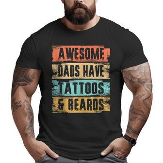Awesome Dads Have Tattoos And Beards Vintage Fathers Day Men Big and Tall Men T-shirt | Mazezy
