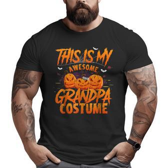 This Is My Awesome Halloween Grandpa Costume Pumkin Big and Tall Men T-shirt | Mazezy