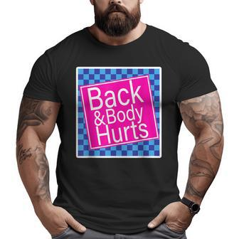 Back And Body Hurts Quote Yoga Gym Workout Outfit Yoga Big and Tall Men T-shirt | Mazezy