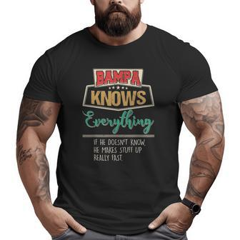 Bampa Knows Everything Grandpa Fathers Day Big and Tall Men T-shirt | Mazezy