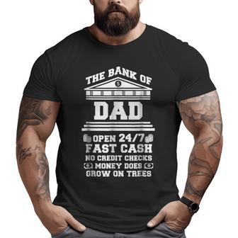 The Bank Of Dad T Father Day Big and Tall Men T-shirt | Mazezy