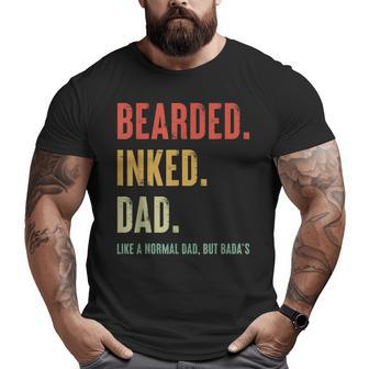 Bearded Inked Dad Like A Normal Dad But Badass Vintage Big and Tall Men T-shirt | Mazezy