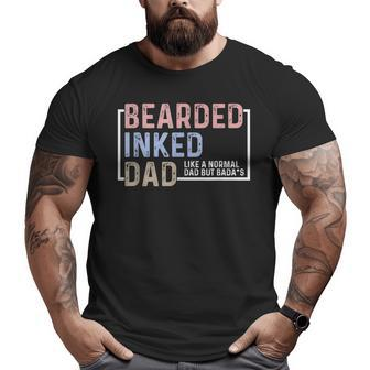 Bearded Inked Dad Papa Daddy Stepdad Father Husband Family Big and Tall Men T-shirt | Mazezy