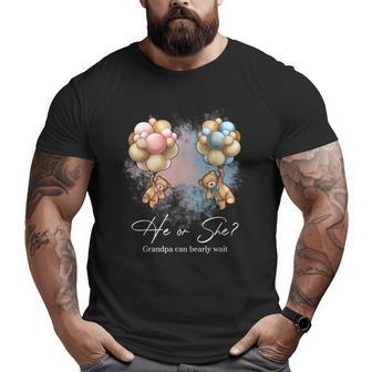 Bears Balloons Grandpa Can Bearly Wait Gender Reveal Big and Tall Men T-shirt | Mazezy