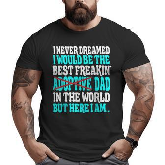 Best Adoptive Dad In The World Adoption Dad Big and Tall Men T-shirt | Mazezy