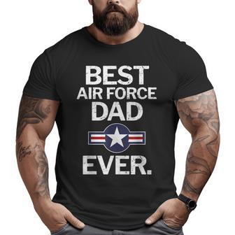 Best Air Force Dad Ever Big and Tall Men T-shirt | Mazezy