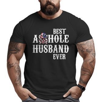 Best Asshole Husband Ever For Dad Big and Tall Men T-shirt | Mazezy AU