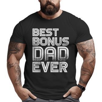 Best Bonus Dad Ever Retro Idea Big and Tall Men T-shirt | Mazezy