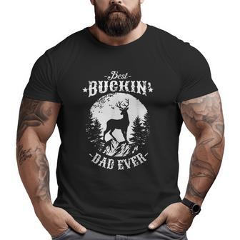 Best Buckin Dad Ever Big and Tall Men T-shirt | Mazezy