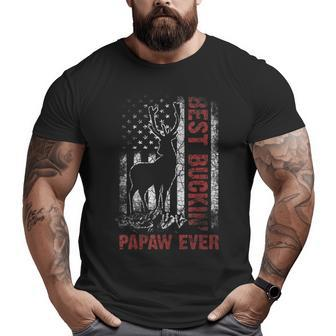 Best Buckin' Papaw Ever Deer Hunting Bucking Fathers Day Big and Tall Men T-shirt | Mazezy AU