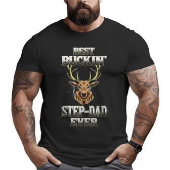 Best Buckin' Stepdad Ever Deer Hunting Bucking Dad Grandpa Big and Tall Men T-shirt | Mazezy